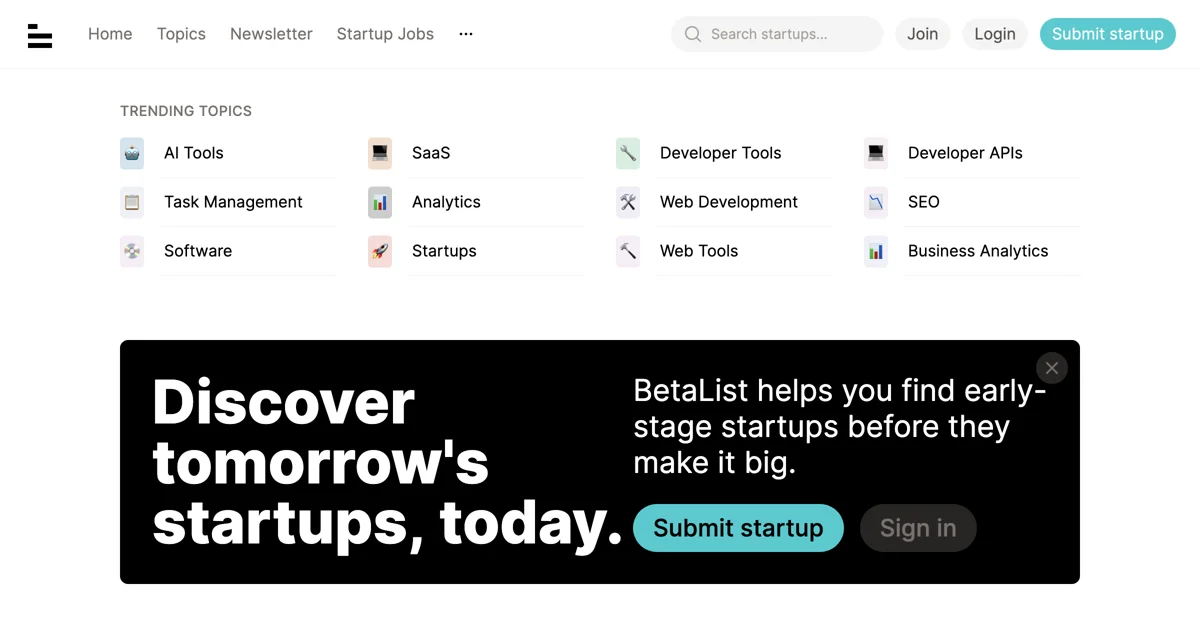 Discover Tomorrow's Startups with BetaList - Early Access Awaits!