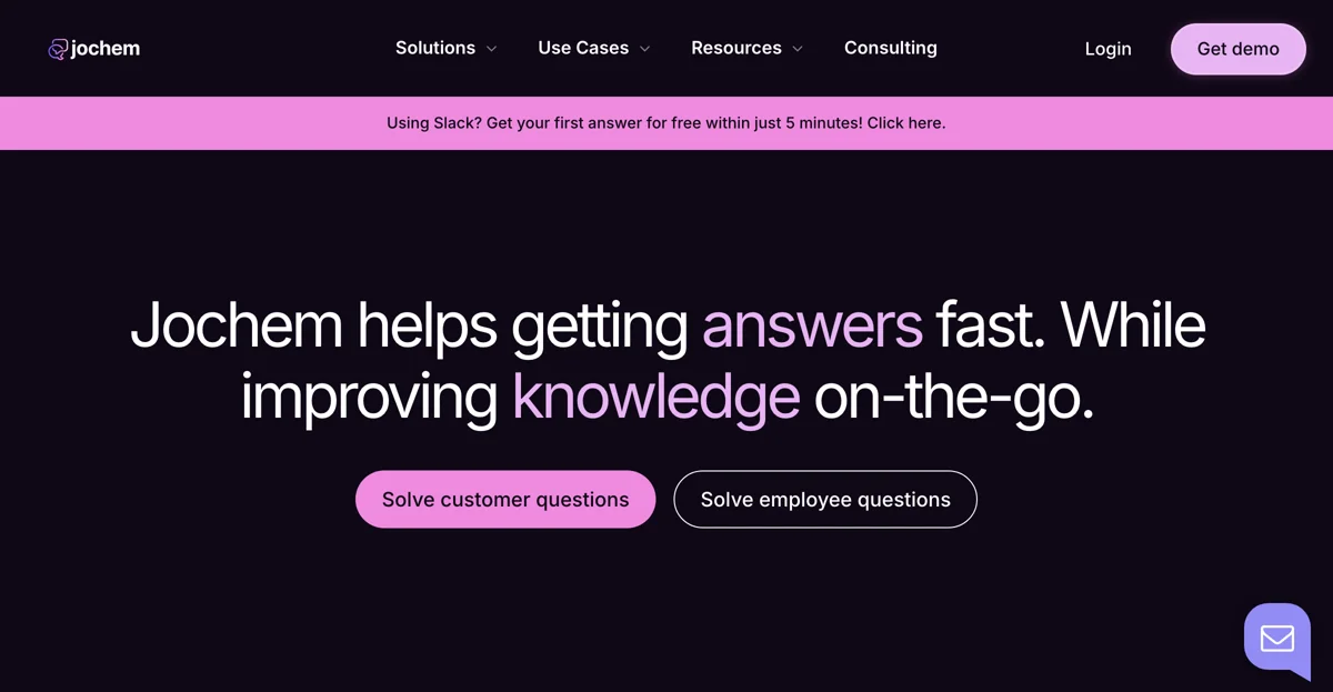 Jochem: Fast Answers & Enhanced Knowledge Management