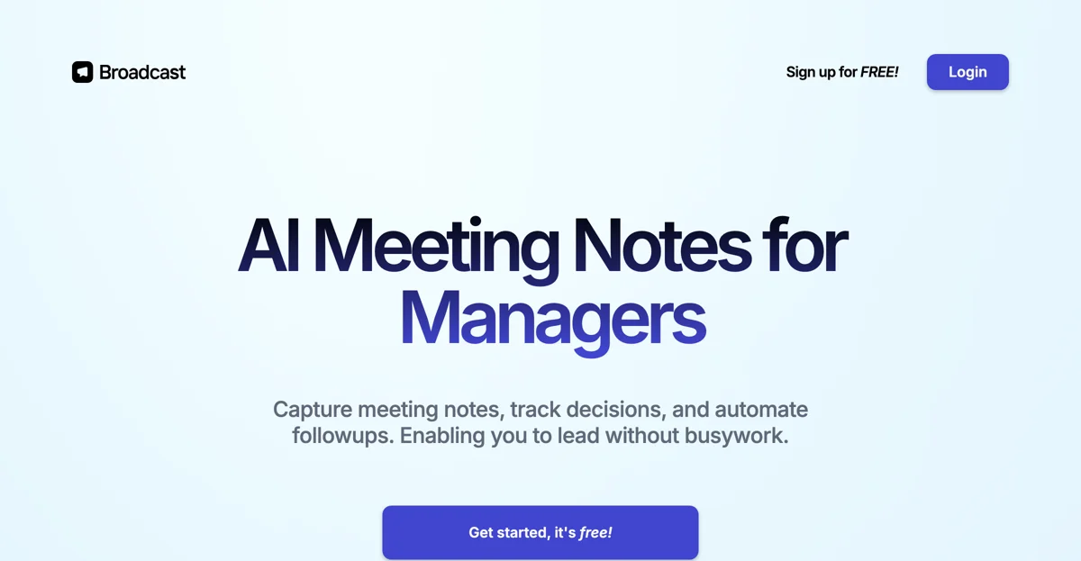 Broadcast: AI Meeting Notes Tool for Managers