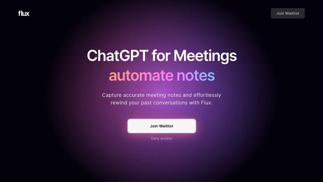 Flux: Revolutionize Your Meetings with AI Note-Taking