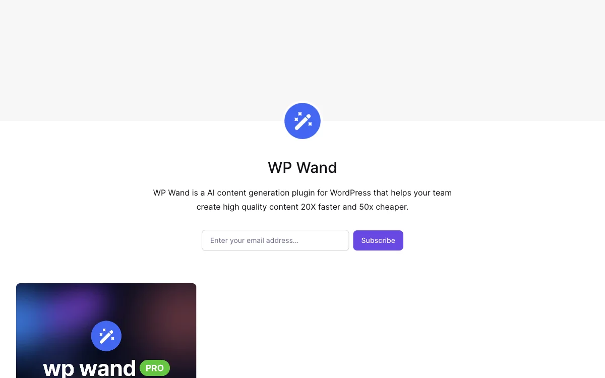 WP Wand: Accelerate Content Creation 20X Faster and 50X Cheaper on WordPress