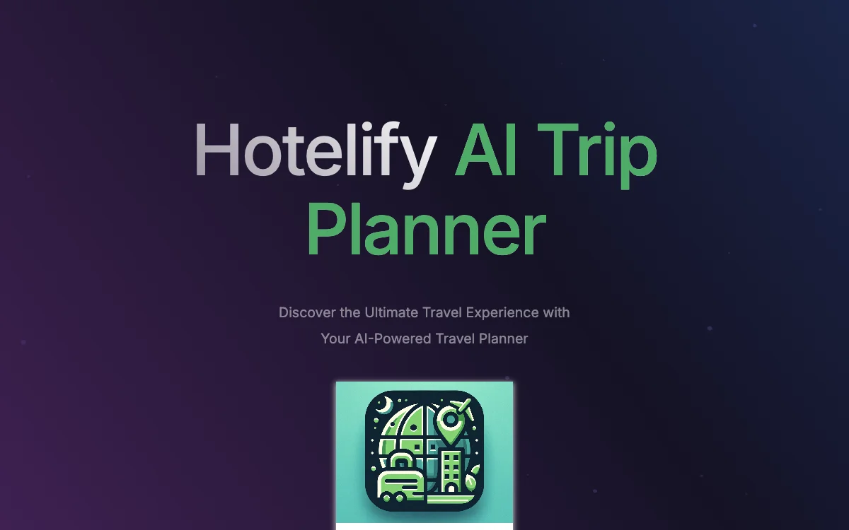 Hotelify - Revolutionize Your Travel with AI