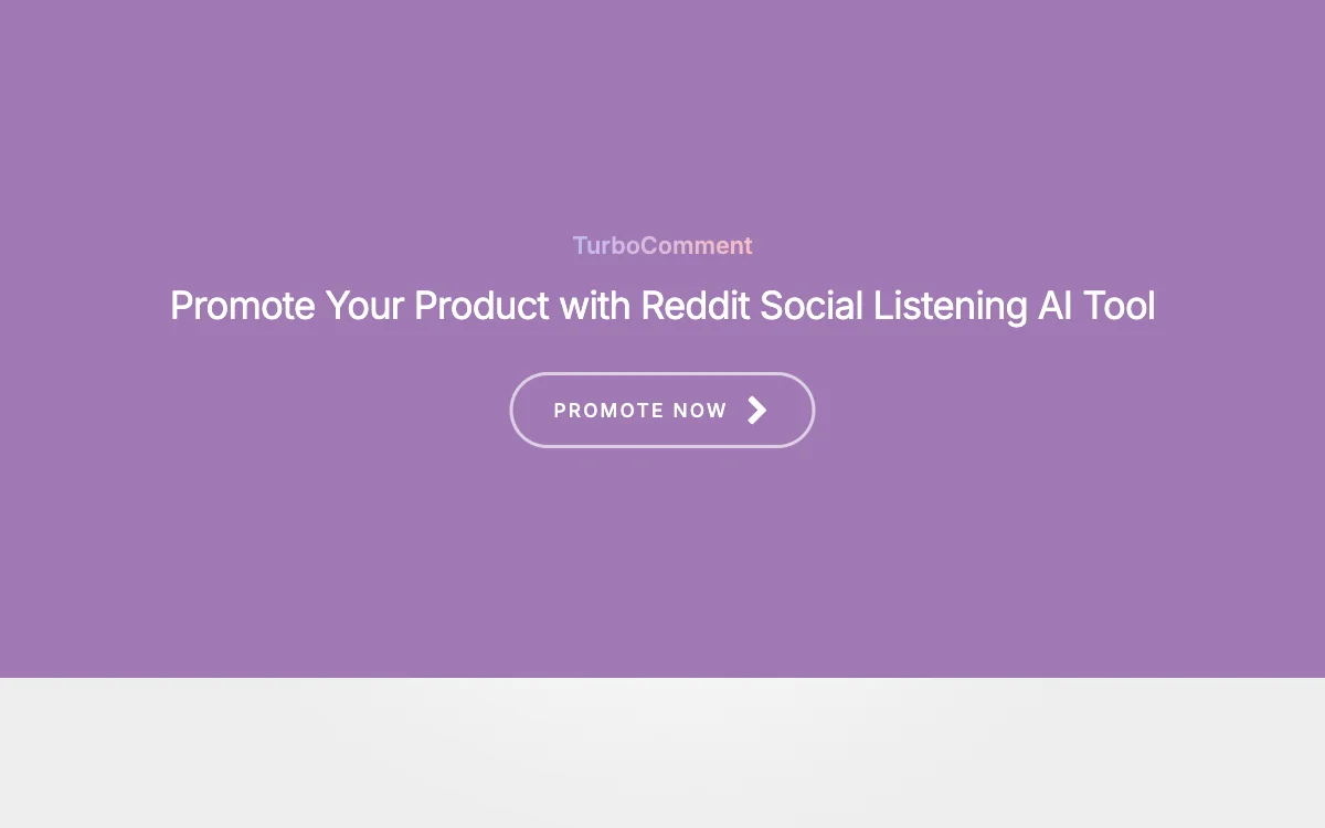 TurboComment: The Ultimate AI Tool for Promoting Products on Reddit